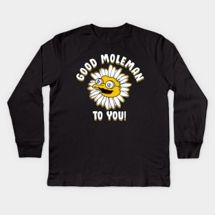 Good Moleman To You! - Pocket Kids Long Sleeve T-Shirt